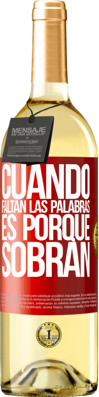 29,95 € Envío gratis | Vino Blanco Edición WHITE Cuando faltan las palabras, es porque sobran Etiqueta Roja. Etiqueta personalizable Vino joven Cosecha 2025 Verdejo