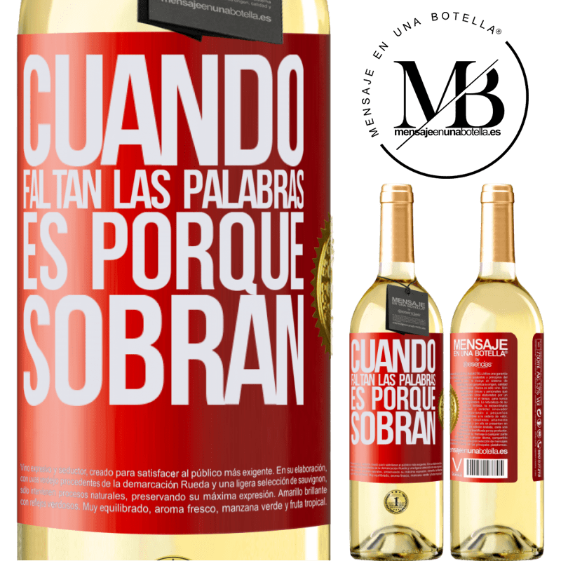 29,95 € Envío gratis | Vino Blanco Edición WHITE Cuando faltan las palabras, es porque sobran Etiqueta Roja. Etiqueta personalizable Vino joven Cosecha 2023 Verdejo