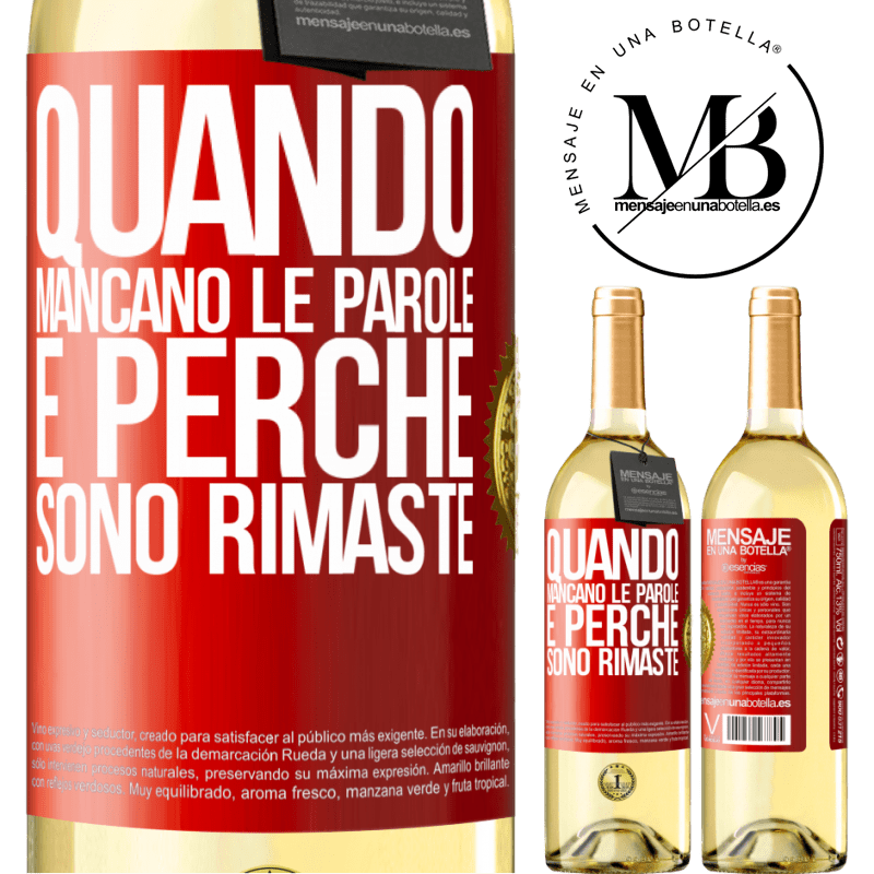 29,95 € Spedizione Gratuita | Vino bianco Edizione WHITE Quando mancano le parole, è perché sono rimaste Etichetta Rossa. Etichetta personalizzabile Vino giovane Raccogliere 2023 Verdejo