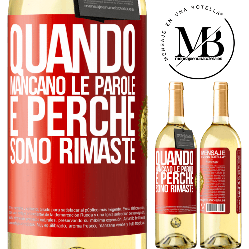 29,95 € Spedizione Gratuita | Vino bianco Edizione WHITE Quando mancano le parole, è perché sono rimaste Etichetta Rossa. Etichetta personalizzabile Vino giovane Raccogliere 2025 Verdejo