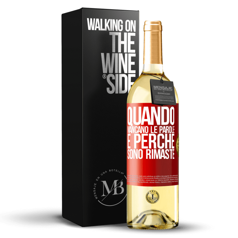 29,95 € Spedizione Gratuita | Vino bianco Edizione WHITE Quando mancano le parole, è perché sono rimaste Etichetta Rossa. Etichetta personalizzabile Vino giovane Raccogliere 2025 Verdejo