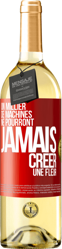 29,95 € | Vin blanc Édition WHITE Un millier de machines ne pourront jamais créer une fleur Étiquette Rouge. Étiquette personnalisable Vin jeune Récolte 2024 Verdejo