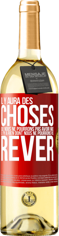 29,95 € Envoi gratuit | Vin blanc Édition WHITE Il y aura des choses que nous ne pouvons pas avoir, mais il n'y a rien dont nous ne pouvons pas rêver Étiquette Rouge. Étiquette personnalisable Vin jeune Récolte 2022 Verdejo