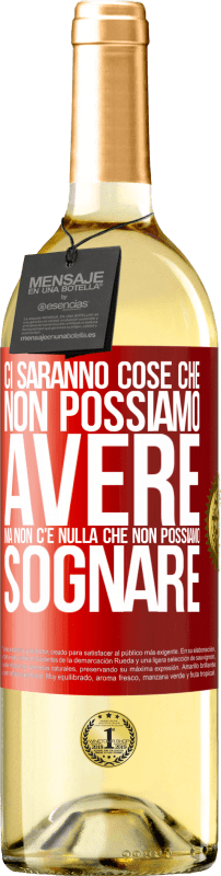 29,95 € | Vino bianco Edizione WHITE Ci saranno cose che non possiamo avere, ma non c'è nulla che non possiamo sognare Etichetta Rossa. Etichetta personalizzabile Vino giovane Raccogliere 2024 Verdejo