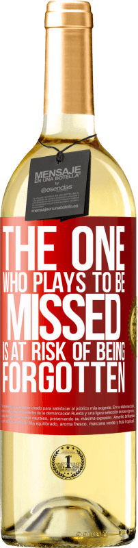 «The one who plays to be missed is at risk of being forgotten» WHITE Edition