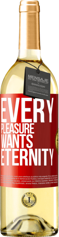 29,95 € | White Wine WHITE Edition Every pleasure wants eternity Red Label. Customizable label Young wine Harvest 2023 Verdejo