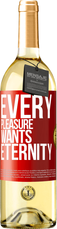 29,95 € Free Shipping | White Wine WHITE Edition Every pleasure wants eternity Red Label. Customizable label Young wine Harvest 2024 Verdejo