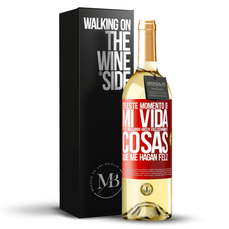 29,95 € Envoi gratuit | Vin blanc Édition WHITE En ce moment de ma vie, je cherche à faire exclusivement des choses qui me rendent heureux Étiquette Rouge. Étiquette personnalisable Vin jeune Récolte 2022 Verdejo