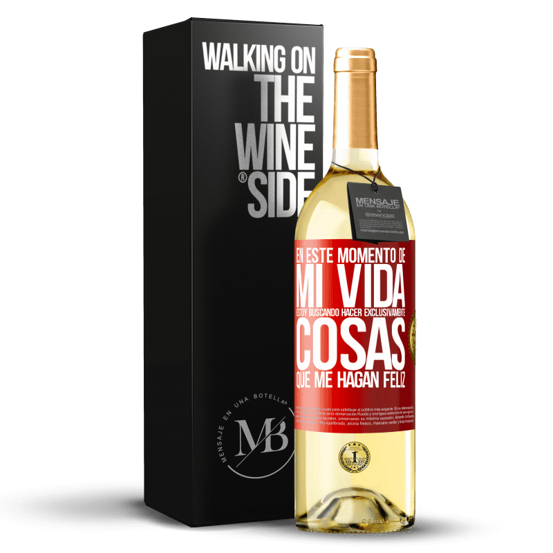 29,95 € Envío gratis | Vino Blanco Edición WHITE En este momento de mi vida, estoy buscando hacer exclusivamente cosas que me hagan feliz Etiqueta Roja. Etiqueta personalizable Vino joven Cosecha 2024 Verdejo