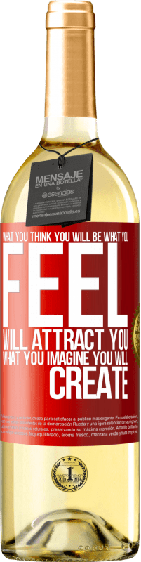 29,95 € | White Wine WHITE Edition What you think you will be, what you feel will attract you, what you imagine you will create Red Label. Customizable label Young wine Harvest 2023 Verdejo