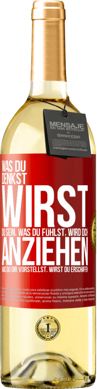 29,95 € | Weißwein WHITE Ausgabe Was du denkst, wirst du sein, was du fühlst, wird dich anziehen, was du dir vorstellst, wirst du erschaffen Rote Markierung. Anpassbares Etikett Junger Wein Ernte 2024 Verdejo