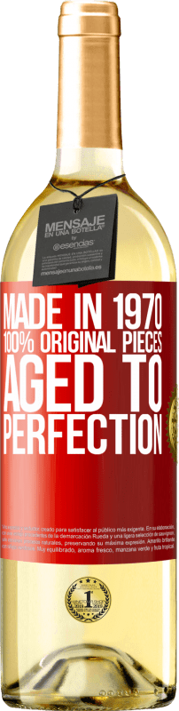«Made in 1970, 100% original pieces. Aged to perfection» WHITE Edition