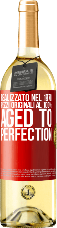 «Realizzato nel 1970, pezzi originali al 100%. Aged to perfection» Edizione WHITE