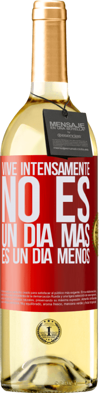 29,95 € Envío gratis | Vino Blanco Edición WHITE Vive intensamente, no es un día más es un día menos Etiqueta Roja. Etiqueta personalizable Vino joven Cosecha 2024 Verdejo