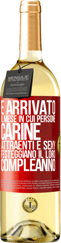 29,95 € | Vino bianco Edizione WHITE È arrivato il mese in cui persone carine, attraenti e sexy festeggiano il loro compleanno Etichetta Rossa. Etichetta personalizzabile Vino giovane Raccogliere 2024 Verdejo