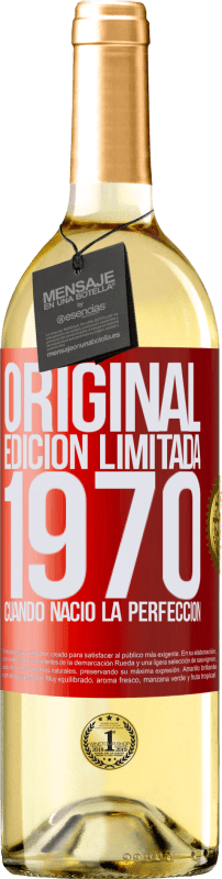 «Original. Edición Limitada. 1970. Cuando nació la perfección» Edición WHITE