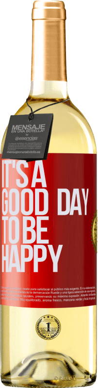 29,95 € | Vino Blanco Edición WHITE It's a good day to be happy Etiqueta Roja. Etiqueta personalizable Vino joven Cosecha 2024 Verdejo