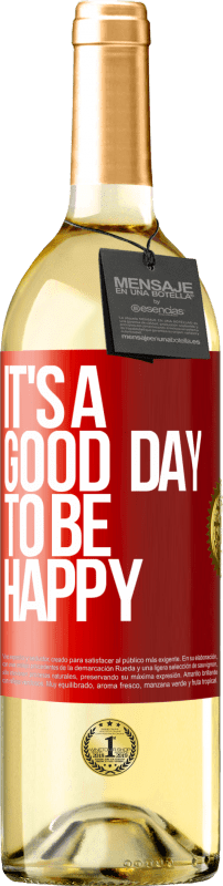 29,95 € Spedizione Gratuita | Vino bianco Edizione WHITE It's a good day to be happy Etichetta Rossa. Etichetta personalizzabile Vino giovane Raccogliere 2025 Verdejo
