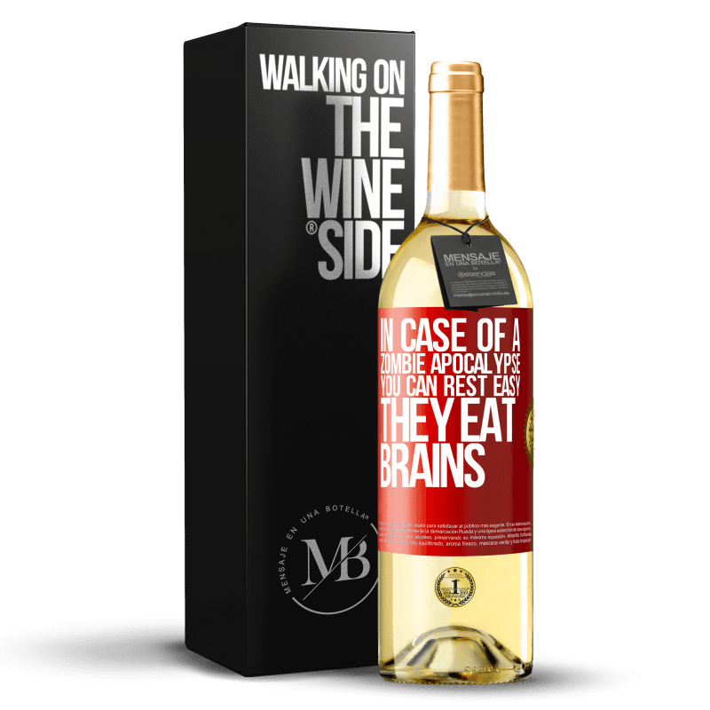 29,95 € Free Shipping | White Wine WHITE Edition In case of a zombie apocalypse, you can rest easy, they eat brains Red Label. Customizable label Young wine Harvest 2022 Verdejo