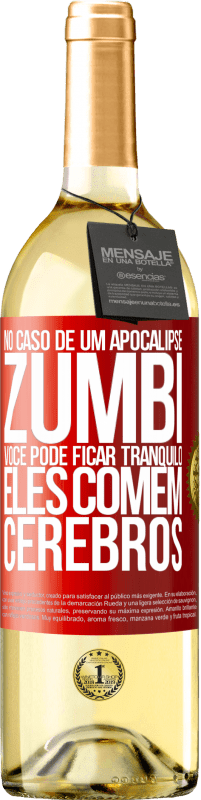 29,95 € | Vinho branco Edição WHITE No caso de um apocalipse zumbi, você pode ficar tranquilo, eles comem cérebros Etiqueta Vermelha. Etiqueta personalizável Vinho jovem Colheita 2024 Verdejo