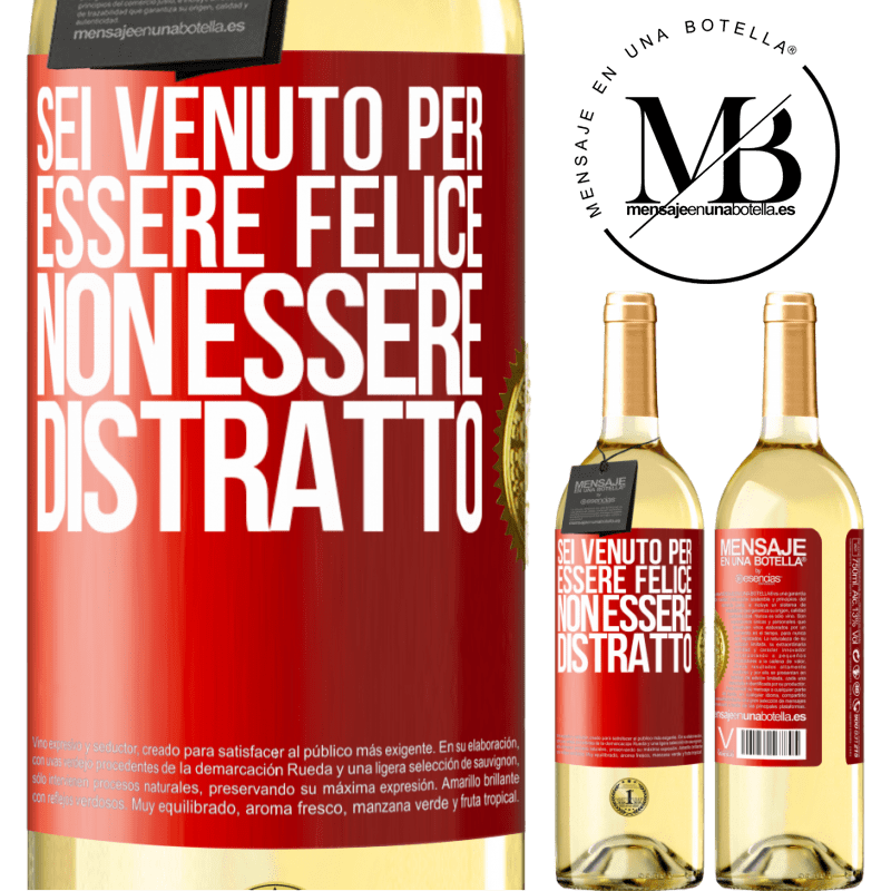 29,95 € Spedizione Gratuita | Vino bianco Edizione WHITE Sei venuto per essere felice, non essere distratto Etichetta Rossa. Etichetta personalizzabile Vino giovane Raccogliere 2024 Verdejo