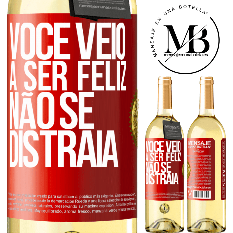 29,95 € Envio grátis | Vinho branco Edição WHITE Você veio a ser feliz, não se distraia Etiqueta Vermelha. Etiqueta personalizável Vinho jovem Colheita 2024 Verdejo