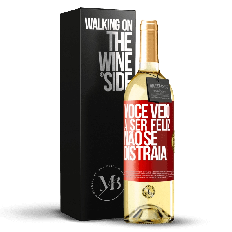 29,95 € Envio grátis | Vinho branco Edição WHITE Você veio a ser feliz, não se distraia Etiqueta Vermelha. Etiqueta personalizável Vinho jovem Colheita 2025 Verdejo