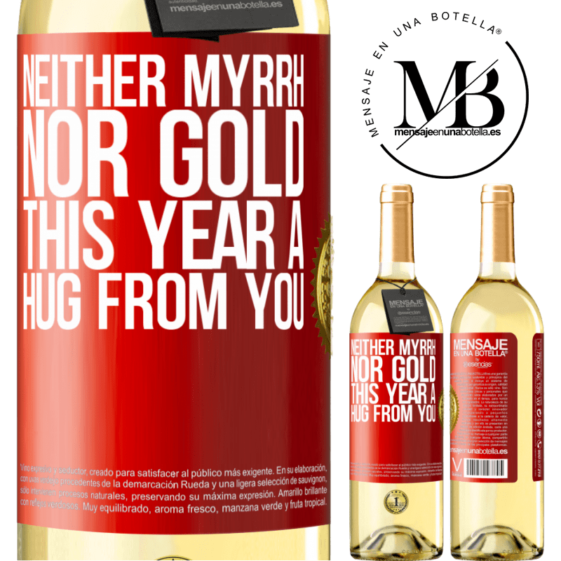 29,95 € Free Shipping | White Wine WHITE Edition Neither myrrh, nor gold. This year a hug from you Red Label. Customizable label Young wine Harvest 2023 Verdejo