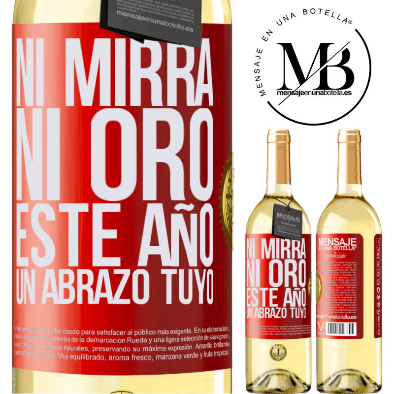 29,95 € Envío gratis | Vino Blanco Edición WHITE Ni mirra, ni oro. Este año un abrazo tuyo Etiqueta Roja. Etiqueta personalizable Vino joven Cosecha 2023 Verdejo