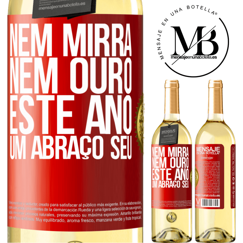 29,95 € Envio grátis | Vinho branco Edição WHITE Nem mirra, nem ouro. Este ano um abraço seu Etiqueta Vermelha. Etiqueta personalizável Vinho jovem Colheita 2023 Verdejo