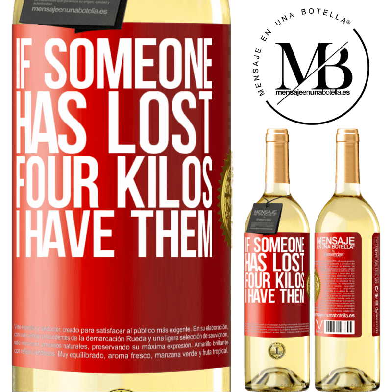 29,95 € Free Shipping | White Wine WHITE Edition If someone has lost four kilos. I have them Red Label. Customizable label Young wine Harvest 2023 Verdejo