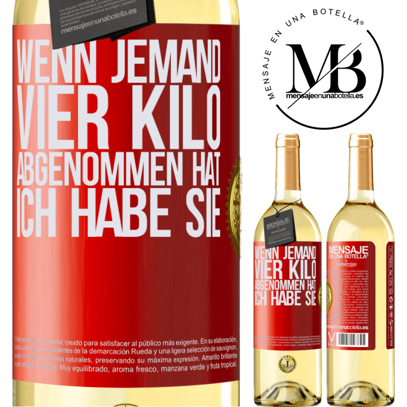 29,95 € Kostenloser Versand | Weißwein WHITE Ausgabe Wenn jemand vier Kilo abgenommen hat, ich habe sie Rote Markierung. Anpassbares Etikett Junger Wein Ernte 2023 Verdejo