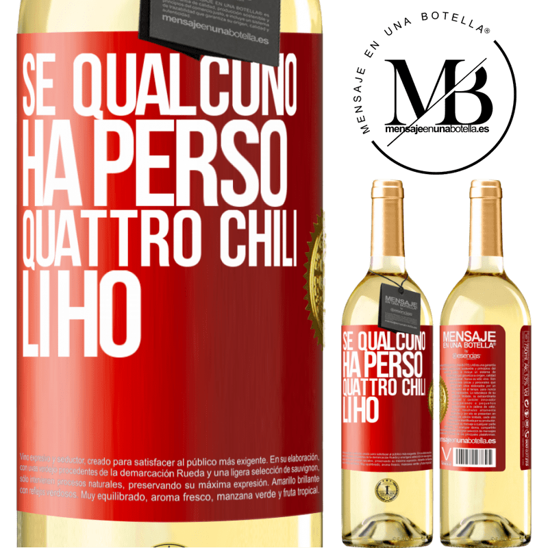 29,95 € Spedizione Gratuita | Vino bianco Edizione WHITE Se qualcuno ha perso quattro chili. Li ho Etichetta Rossa. Etichetta personalizzabile Vino giovane Raccogliere 2023 Verdejo