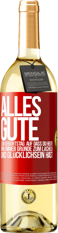 29,95 € | Weißwein WHITE Ausgabe Alles Gute zum Geburtstag. Auf dass du heute und immer Gründe zum Lächeln und Glücklichsein hast Rote Markierung. Anpassbares Etikett Junger Wein Ernte 2024 Verdejo