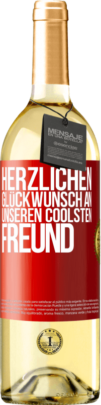 29,95 € | Weißwein WHITE Ausgabe Herzlichen Glückwunsch an unseren coolsten Freund Rote Markierung. Anpassbares Etikett Junger Wein Ernte 2023 Verdejo
