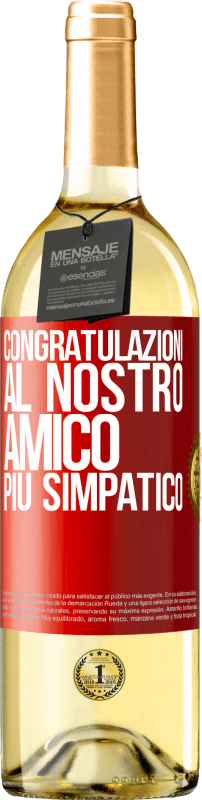 29,95 € Spedizione Gratuita | Vino bianco Edizione WHITE Congratulazioni al nostro amico più simpatico Etichetta Rossa. Etichetta personalizzabile Vino giovane Raccogliere 2024 Verdejo