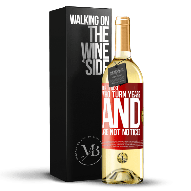 29,95 € Free Shipping | White Wine WHITE Edition For those who turn years and are not noticed Red Label. Customizable label Young wine Harvest 2023 Verdejo