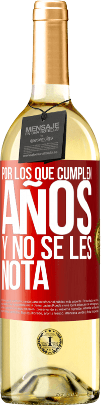 29,95 € Envío gratis | Vino Blanco Edición WHITE Por los que cumplen años y no se les nota Etiqueta Roja. Etiqueta personalizable Vino joven Cosecha 2025 Verdejo