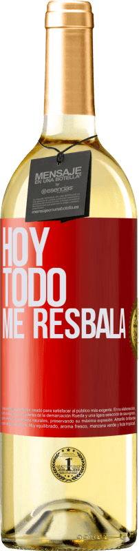 «Hoy todo me resbala» Edición WHITE