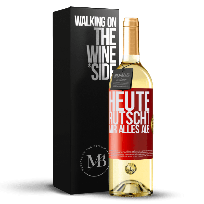 29,95 € Kostenloser Versand | Weißwein WHITE Ausgabe Heute rutscht mir alles aus Rote Markierung. Anpassbares Etikett Junger Wein Ernte 2023 Verdejo