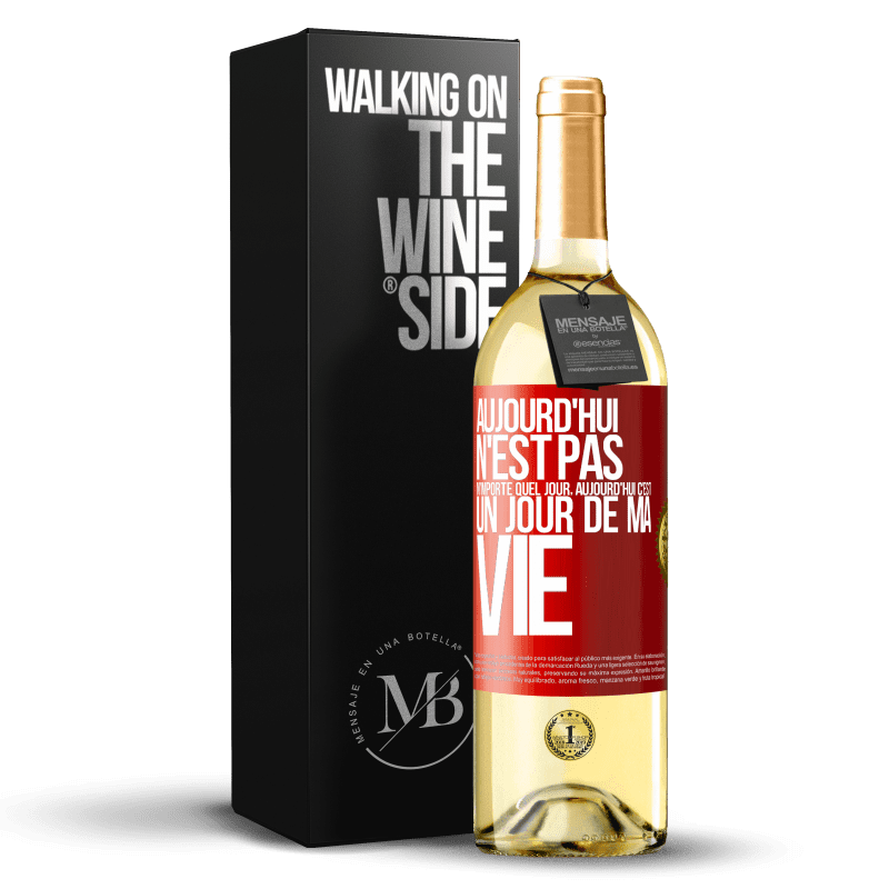 29,95 € Envoi gratuit | Vin blanc Édition WHITE Aujourd'hui n'est pas n'importe quel jour, aujourd'hui c'est un jour de ma vie Étiquette Rouge. Étiquette personnalisable Vin jeune Récolte 2025 Verdejo