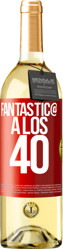 29,95 € | Vino Blanco Edición WHITE Fantástic@ a los 40 Etiqueta Roja. Etiqueta personalizable Vino joven Cosecha 2024 Verdejo