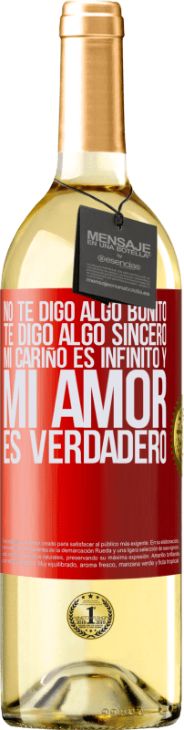 29,95 € | Vino Blanco Edición WHITE No te digo algo bonito, te digo algo sincero, mi cariño es infinito y mi amor es verdadero Etiqueta Roja. Etiqueta personalizable Vino joven Cosecha 2024 Verdejo