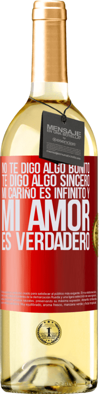 29,95 € | Vino Blanco Edición WHITE No te digo algo bonito, te digo algo sincero, mi cariño es infinito y mi amor es verdadero Etiqueta Roja. Etiqueta personalizable Vino joven Cosecha 2025 Verdejo
