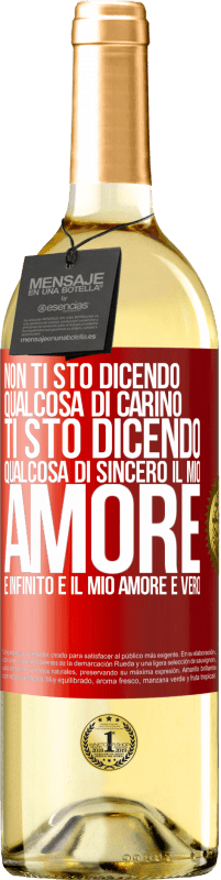 29,95 € | Vino bianco Edizione WHITE Non ti sto dicendo qualcosa di carino, ti sto dicendo qualcosa di sincero, il mio amore è infinito e il mio amore è vero Etichetta Rossa. Etichetta personalizzabile Vino giovane Raccogliere 2025 Verdejo