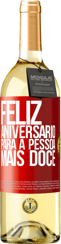 29,95 € | Vinho branco Edição WHITE Feliz aniversário para a pessoa mais doce Etiqueta Vermelha. Etiqueta personalizável Vinho jovem Colheita 2024 Verdejo