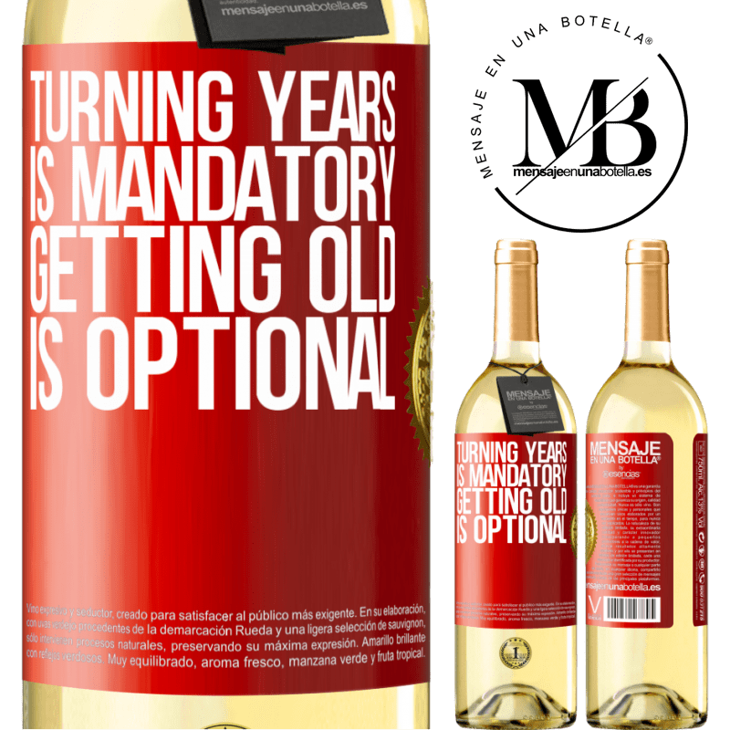 29,95 € Free Shipping | White Wine WHITE Edition Turning years is mandatory, getting old is optional Red Label. Customizable label Young wine Harvest 2024 Verdejo