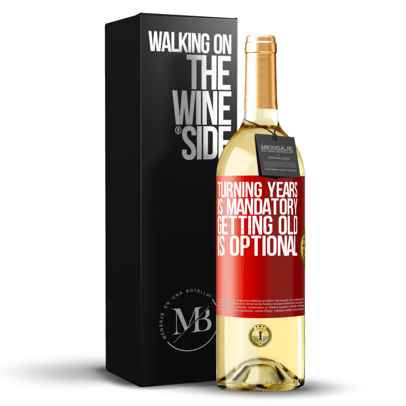 29,95 € Free Shipping | White Wine WHITE Edition Turning years is mandatory, getting old is optional Red Label. Customizable label Young wine Harvest 2024 Verdejo