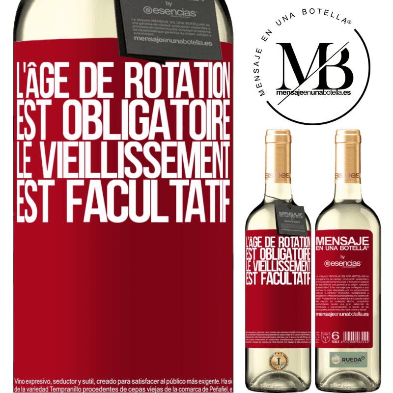 «Fêter des anniversaires c'est obligatoire, vieillir est facultatif» Édition WHITE