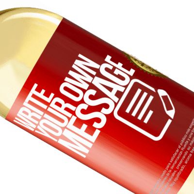 Unique & Personal Expressions. «Save the earth. It's the only planet with wine» WHITE Edition
